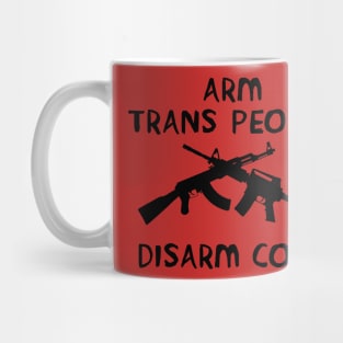 Arm Trans People, Disarm Cops - AK47, AR15 Mug